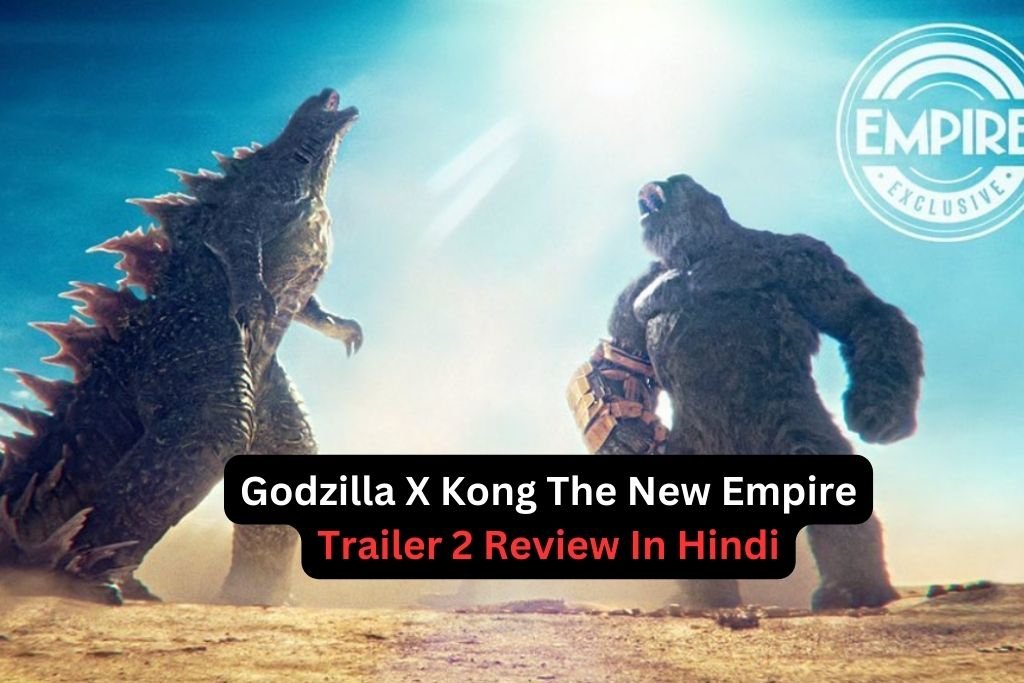 Godzilla X Kong The New Empire Trailer 2
