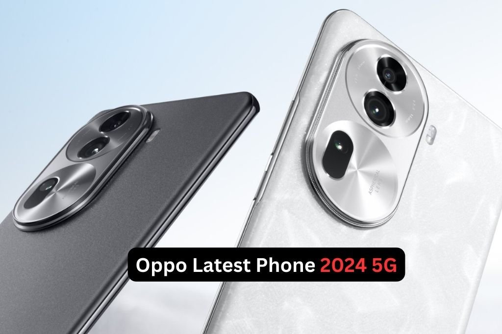Oppo Latest Phone 2024 5G