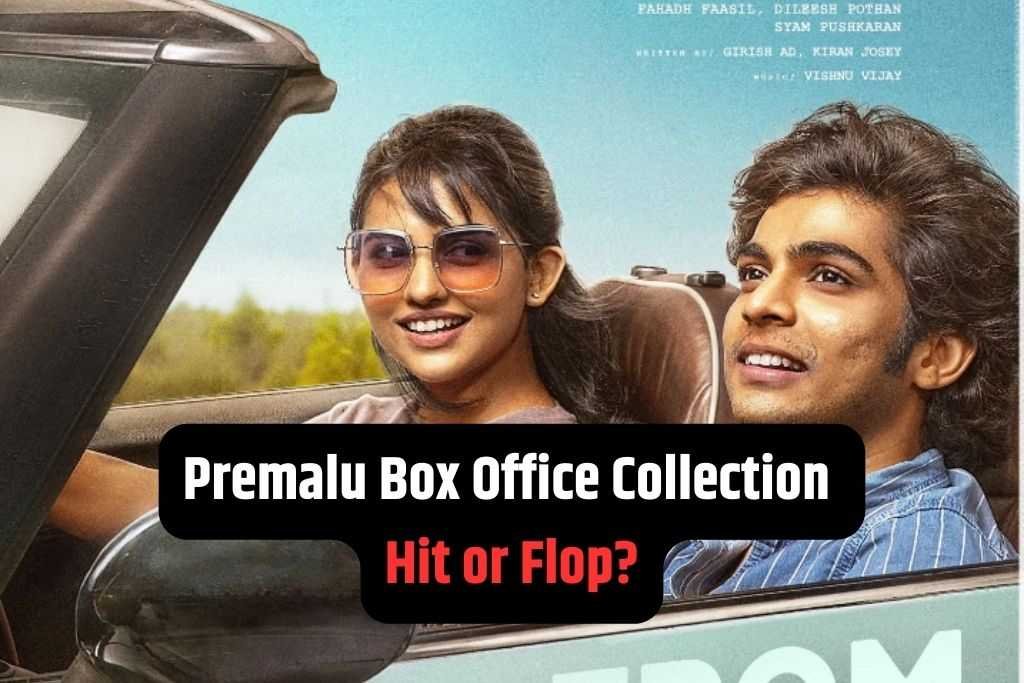 Premalu Box Office Collection